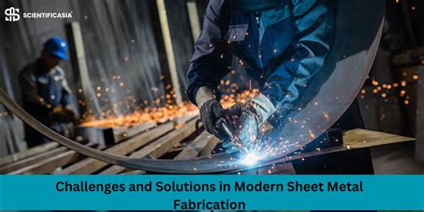 metal fabrication challenges and solutions|metal manufacturing challenges 2022.